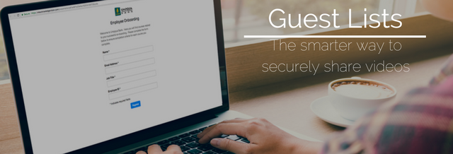 Guest Lists: Smarter Secure Sharing of Videos